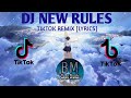 DJ NEW RULES TIKTOK REMIX | LYRICS