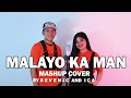 Malayo Ka Man (MASHUP) - Cover By Sevenjc and ICA