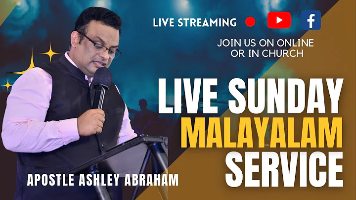 LIVE MALAYALAM SUNDAY SERVICE I APOSTLE ASHLEY ABR...