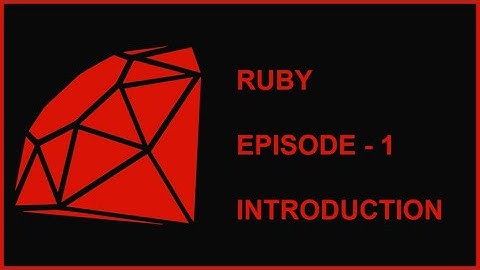 Apprendre à coder Ruby (Introduction Ruby) EP-1