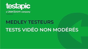 Medley Testeurs #2 - Exemples de tests vidéo non-modérés