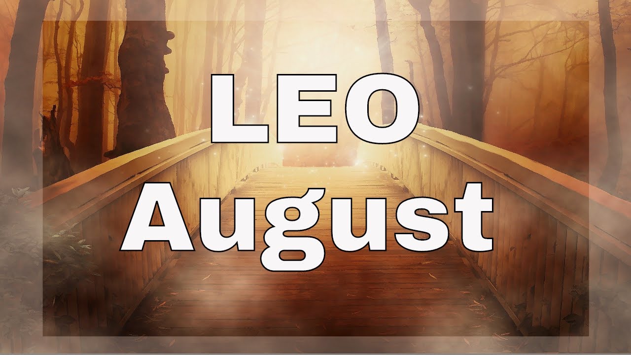 Leo August Tarot Reading 2020, Do Not Give Up! YouTube
