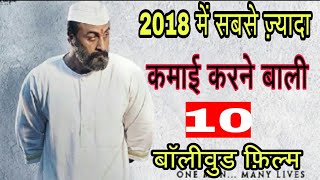 Top 10 Highest Grossing Bollywood Movies Of 2018