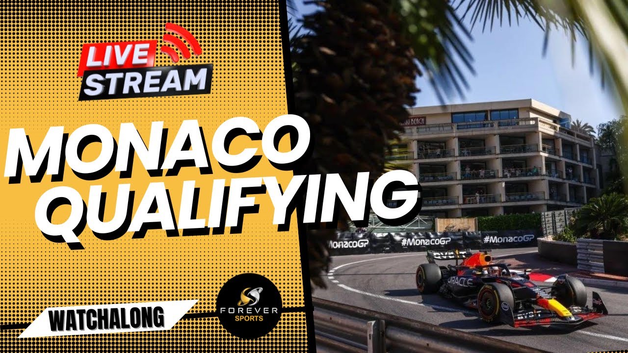 F1 LIVE MONACO GP QUALIFYING Formula 1 2023 Watchalong Forever Motorsport