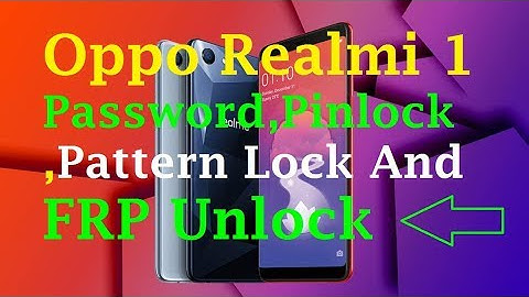 Oppo RealMe 1 Password,Pinlock ,Pattern Lock And FRP Unlock Just 1 Click Mriacle Box