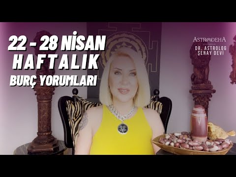 22 - 28 Nisan 2024 Haftalık Burç Yorumları | Haftanın Gökyüzü Enerjileri Neler Söylüyor?