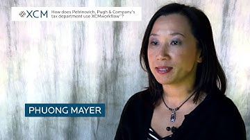 XCMworkflow for Tax Customer Testimonial: Phuong Mayer, Tax Director, Petrinovich, Pugh & Company