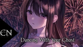 [Nightcore] - Dancing With Your Ghost (lyrics) | Sasha Sloan