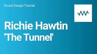 How to make some sounds from Richie Hawtin&#39;s &#39;The Tunnel&#39; with DRC