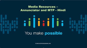 Lec - 19 | Media resources  :  Annunciator & MTP (Media Termination Point) -  Hindi | Gateway Conf