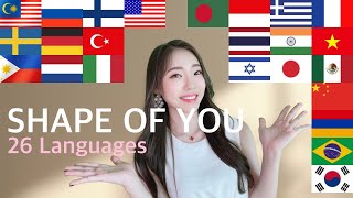 Shape Of You (Ed Sheeran) 1 GIRL Singing in 26 Different Languages (cover by MiRae Lee)