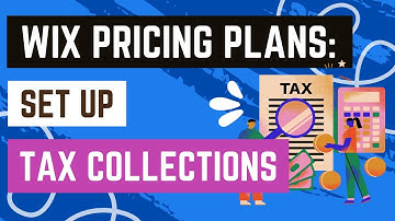 Wix Pricing Plans: Setting Up Tax Collection