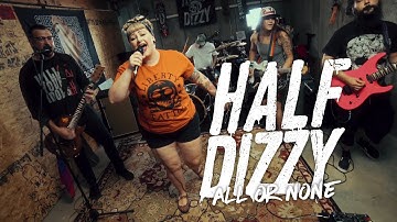 Half DIzzy - All Or None (Official Music Video)