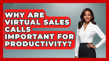 Why Are Virtual Sales Calls Important For Productivity? - Sales Saas Breakdown
