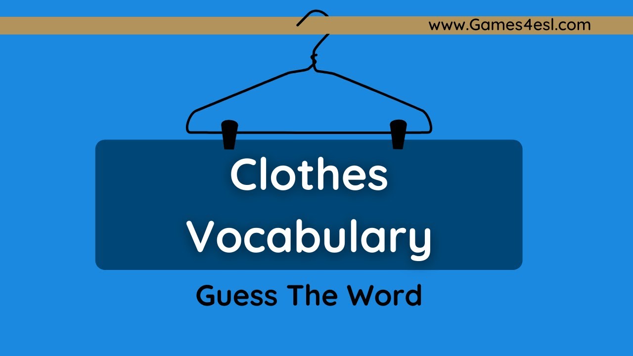 Clothes Vocabulary Game, Guess The Word