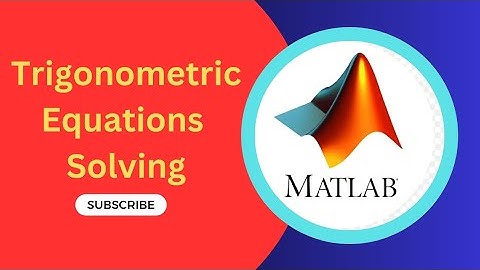 Trigonometric Equations in MATLAB#MATLAB#MWN0.3#Education#Knowledge