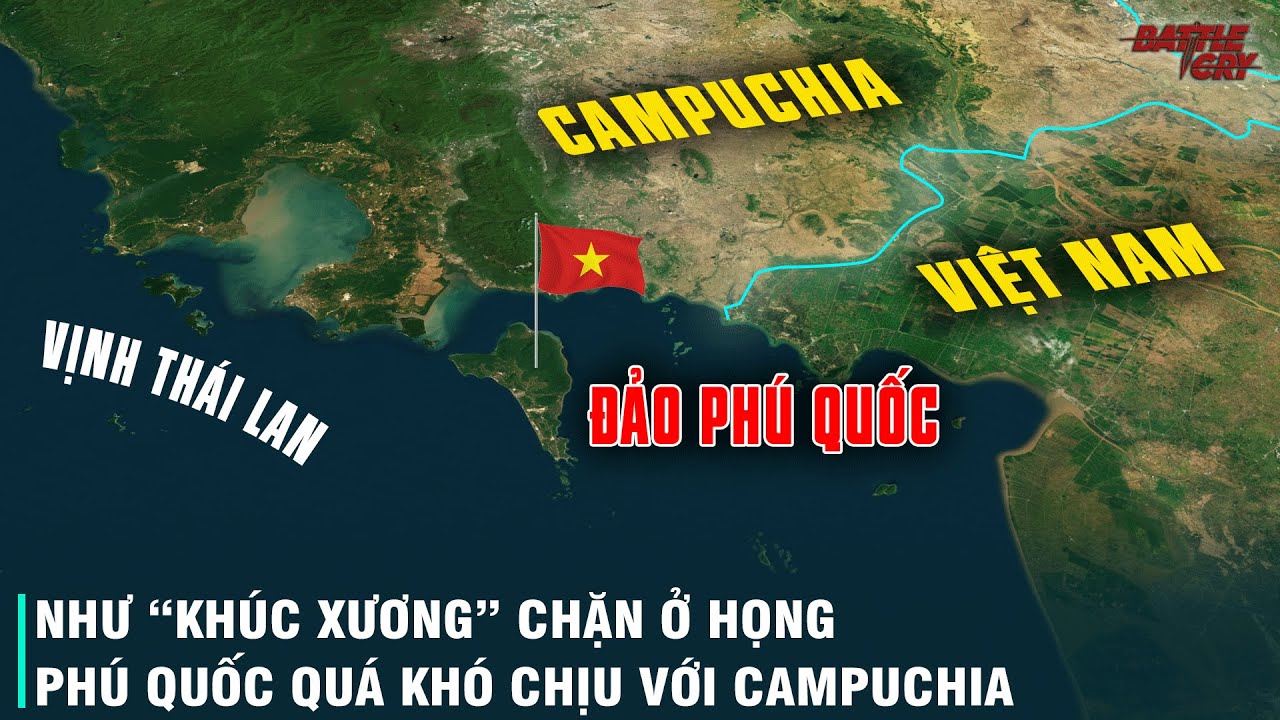 VÌ SAO CAMPUCHIA LẠI THÈM KHÁT ĐẢO PHÚ QUỐC CỦA VIỆT NAM TỚI VẬY?