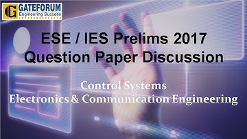 ESE / IES 2017 Prelims I Control Systems I Electronics & Communication Engineering I GATEFORUM