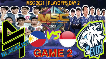 BLACKLIST VS EVOS LEGENDS - GAME 2 [TAGALOG SHOUTCAST] | MSC 2021] UPPER BRACKET FINALS