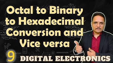 Hexadecimal to Binary to Octal Conversion and Vice Versa