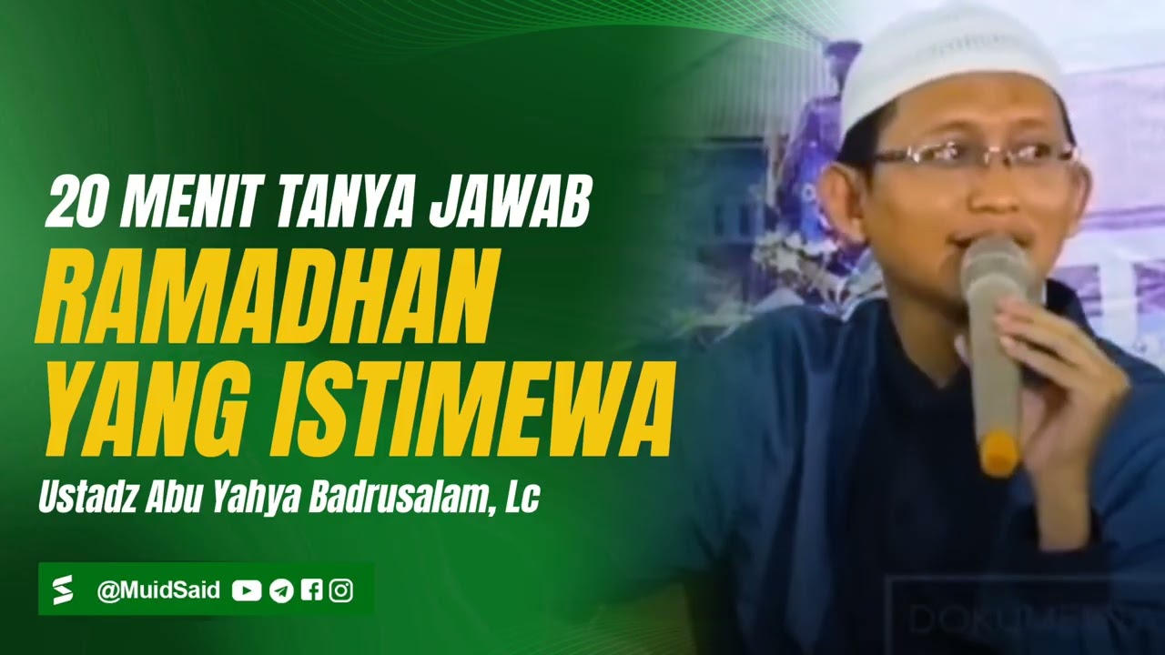 Tanya Jawab Ibadah Bulan Ramadhan - Ustadz Abu Yahya Badrusalam, Lc #ramadan2026 