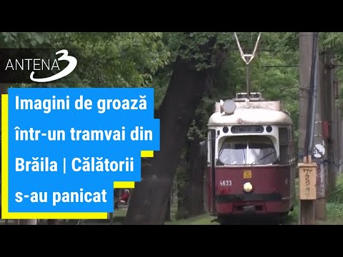 Imagini de groază într-un tramvai din Brăila | Călătorii s-au panicat