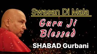 Swasan Di Mala|| Guru Ji Blessed Gurbani Shabad || Guru Ji Bhajan || Guru Ji Divine Shabad
