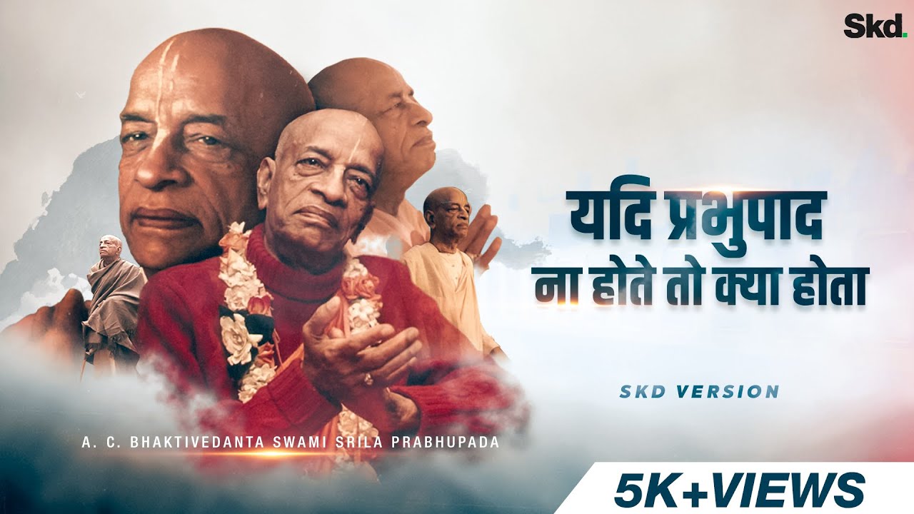 Yadi Prabhupad Na Hote   Skd Version  ISKCON  madhavasrockband