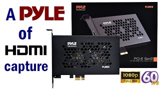 Pyle PLINK5  HDMI capture that simply works!