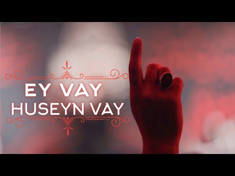 EY VAY HUSEYN VAY |azeri sinezen|