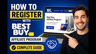 How to register with Best Buy affiliate program - Complete Guide