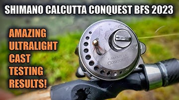 Shimano Calcutta Conquest BFS 2023 - Amazing Ultralight Baitcaster Cast Testing Results