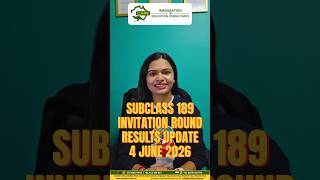 🎉 Subclass 189 Invitation Round update | 4 June 2026