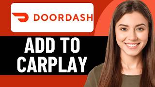 HOW TO ADD DOORDASH TO CARPLAY IN 2026 (UPDATED)