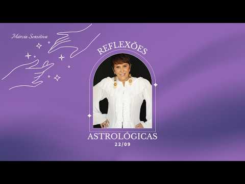 Astrological Reflections - 09/22/2026, by Márcia Fernandes