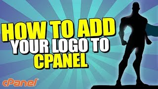 How To Add Your Logo To Cpanel Control Panel
