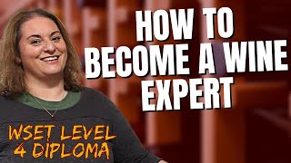 How you can be become a wine expert! / WSET Level 4 Diploma with Dia