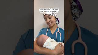 What people think I do when I say I’m a Labor & Delivery Nurse #shorts