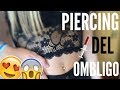 MI EXPERIENCIA con el PIERCING del OMBLIGO💉😍 (➕ Reacción de mi abuela❗️👵🏻)  || Laura Monedero