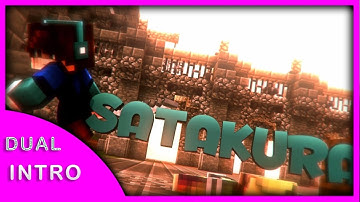 (INTRO DUAL) Satakura [Blender:NKM - SVP:Sype Artz]