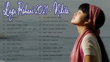 Nikita Full Album 2021 || Lagu Rohani Kristen Terbaru 2021 True Worship