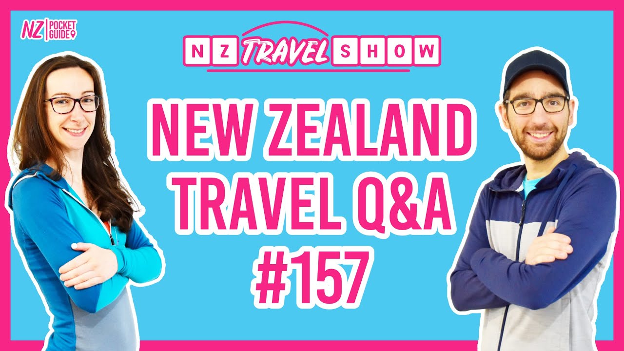 💬 NZ Travel Show - Ask Your Questions to the New Zealand Travel Experts - NZPocketGuide.com