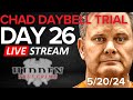 Chad daybell trial day 26 52024