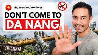 Information Please DO NOT Move to Da Nang [I live here] Update