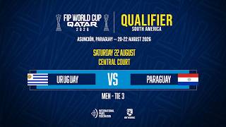 🇺🇾 URUGUAY VS PARAGUAY 🇵🇾 - MEN - TIE 3 - FIP WORLD CUP 2026 QUALIFIERS – SOUTH AMERICA