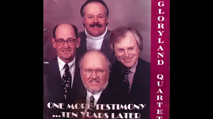 One More Testimony - Gloryland Quartet (FULL ALBUM)