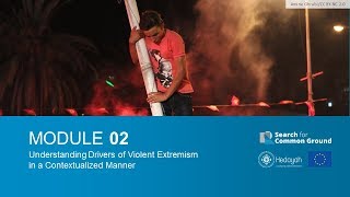 2. Understanding Drivers Of Violent Extremism In A Contextualized Manner
