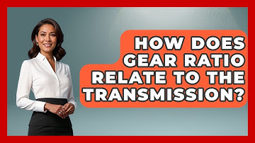 How Does Gear Ratio Relate To The Transmission? - Big Truck Lovers