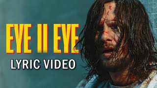 EYE TO EYE - While She Sleeps (LYRICS)