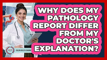 Why Does My Pathology Report Differ From My Doctor